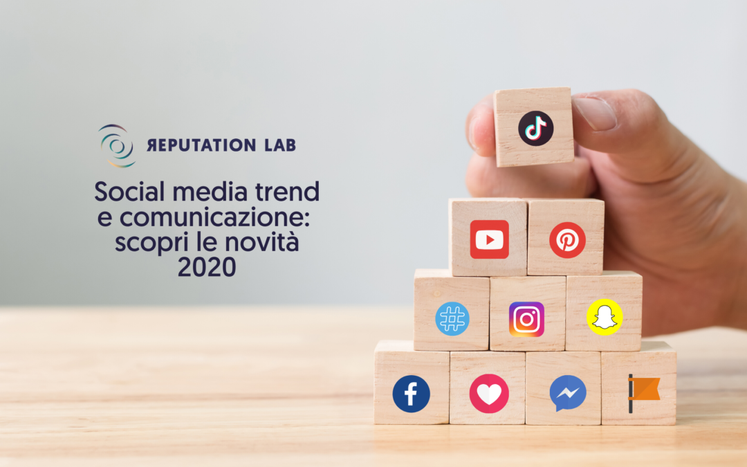 Social Media Trend e Comunicazione: scopri le novità 2020