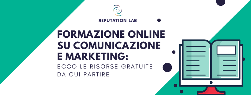 Formazione online su comunicazione e marketing: ecco le risorse gratuite da cui partire