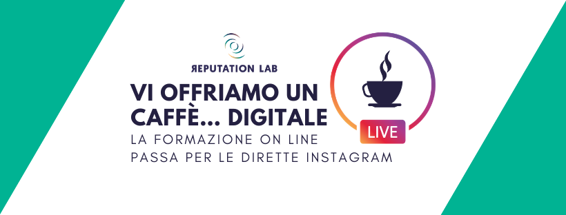 Vi offriamo un caffè… digitale. La formazione on line passa per le dirette Instagram