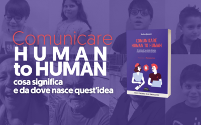 Comunicare Human to Human: cosa significa e da dove nasce questa idea