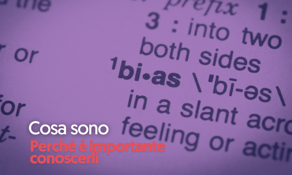 Bias Cognitivi E Comunicazione Cosa Sono E Perch Conoscerli