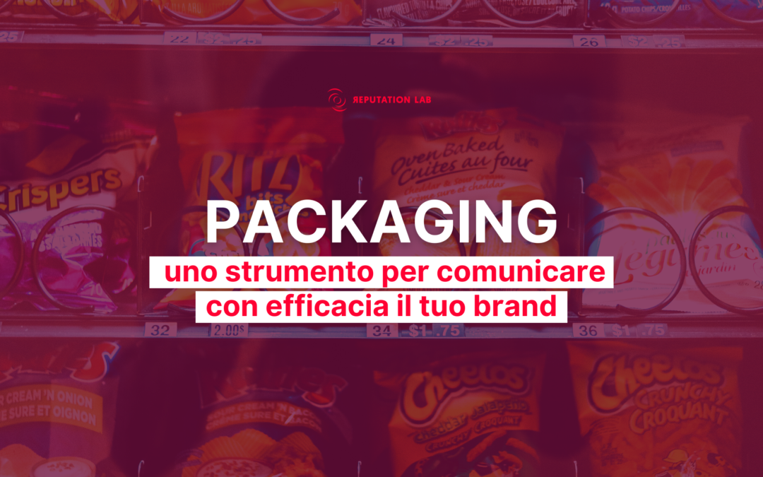 Packaging: uno strumento per comunicare con efficacia il tuo brand