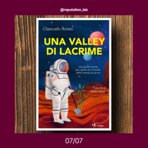 Una valley di lacrime. Una guida intima per capire se il mondo delle startup fa per te di Giancarlo Sciuto