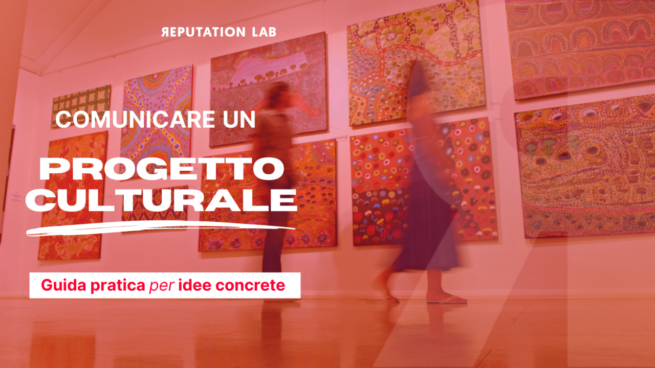 Comunicare un progetto culturale. Guida pratica per idee concrete